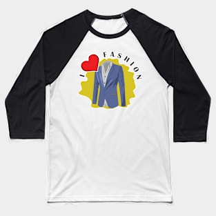 I Love Fashion Baseball T-Shirt